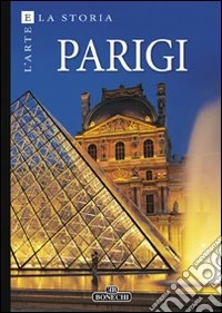 Arte e storia di Parigi e Versailles