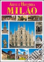 Milano. Arte e storia. Ediz. portoghese libro