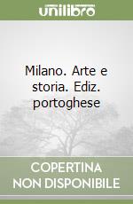 Milano. Arte e storia. Ediz. portoghese libro