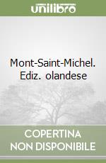 Mont-Saint-Michel. Ediz. olandese libro