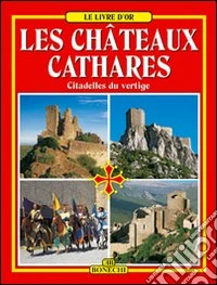 Carcasssonne. Castelli catari. Ediz. francese libro