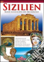 Sicilia. Arte, storia e archeologia. Ediz. tedesca libro