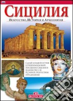 Sicilia. Arte, storia e archeologia. Ediz. russa libro