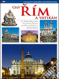 Tutta Roma e il Vaticano. Ediz. ceca