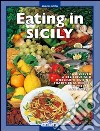 Sicilia a tavola. I piatti più tipici della tradizione culinaria siciliana. Ediz. inglese libro