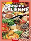 Cucina italiana. Ediz. francese libro