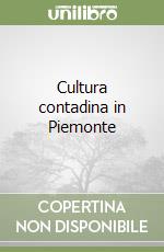 Cultura contadina in Piemonte libro