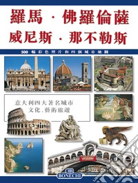 Roma, Firenze, Venezia, Napoli. Ediz. cinese libro