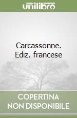 Carcassonne. Ediz. francese libro