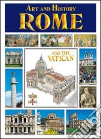 Roma e il Vaticano, arte e storia. Ediz. inglese