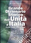 Grande dizionario storico dell'unità d'Italia. Eventi, luoghi e personaggi libro