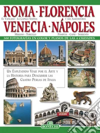 Roma, Firenze, Venezia, Napoli. Ediz. spagnola libro