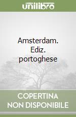 Amsterdam. Ediz. portoghese libro