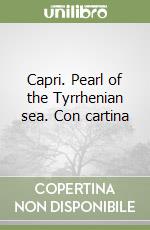 Capri. Pearl of the Tyrrhenian sea. Con cartina