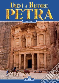 Petra. Arte e storia. Ediz. ceca libro