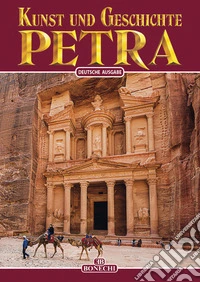 Petra. Arte e storia. Ediz. tedesca libro