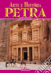 Petra. Arte e storia. Ediz. portoghese libro