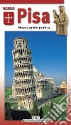 Pisa. Nuova guida pratica libro