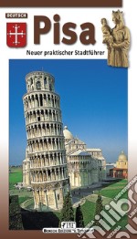 Pisa. Neuer praktischer Stadtführer libro