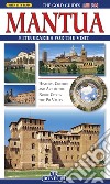 Mantua. 5 itineraries for the visit libro di Canali Ferruccio