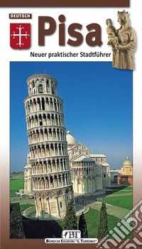 Pisa. Neuer praktischer Stadtführer libro