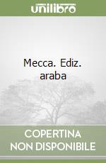 Mecca. Ediz. araba libro