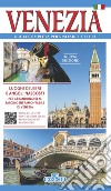 Venezia. Guida completa per visitare la città libro