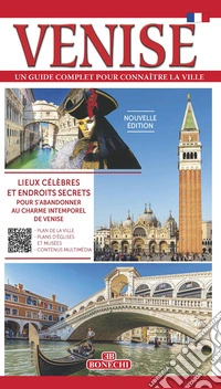 Venise. Venise. Un guide complet pour connaître la ville libro