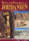 Kunst und Geschichte von Jordanien libro di Casule Francesca Khouri G. Rami