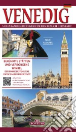 Venedig. Vollständiger Führer für den Besuch der Stadt libro