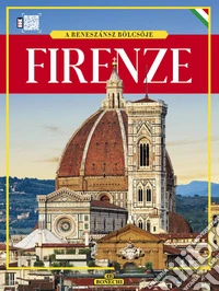 Firenze, a reneszánsz bölcs?je. Ediz. a colori libro