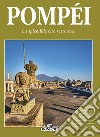 Pompéi. La splendide cité retrouvée libro