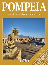 Pompeia. A esplendida cidade redescoberta libro