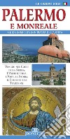 Palermo e Monreale. Guida completa con pianta della città libro di Fabbri Patrizia