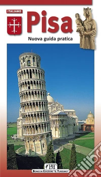 Pisa. Nuova guida pratica libro