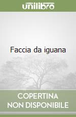 Faccia da iguana libro