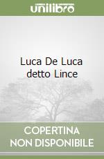 Luca De Luca detto Lince libro