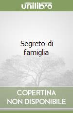 Segreto di famiglia libro