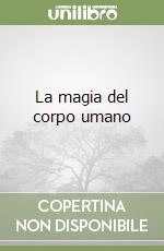 La magia del corpo umano libro