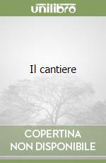 Il cantiere