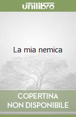 La mia nemica libro