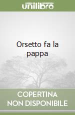 Orsetto fa la pappa