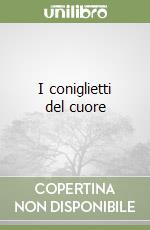 I coniglietti del cuore libro