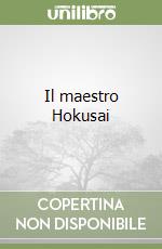 Il maestro Hokusai libro