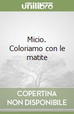 Micio. Coloriamo con le matite libro