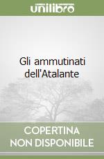 Gli ammutinati dell'Atalante libro