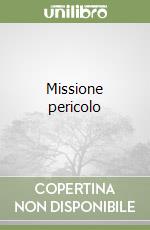 Missione pericolo libro