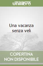 Una vacanza senza veli libro