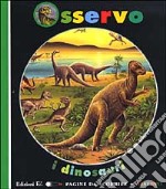 Osservo i dinosauri libro