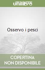 Osservo i pesci libro